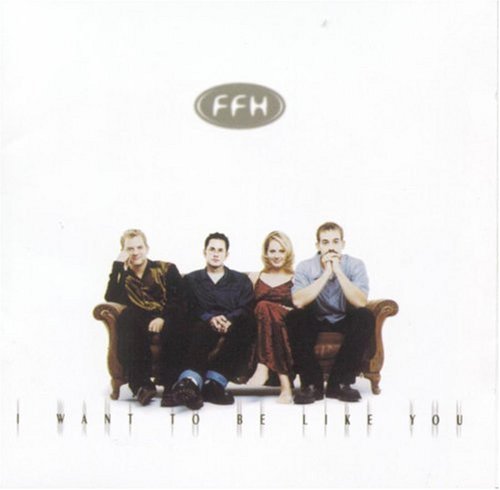FFH - I want to be like you (CD)